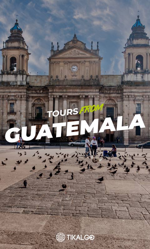 tour tikal desde guatemala